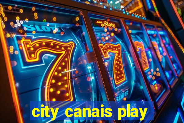 city canais play